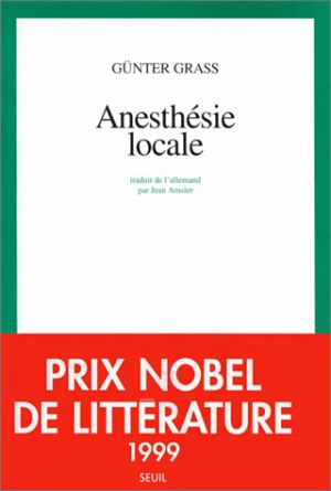 Anesthésie locale - Günter Grass
