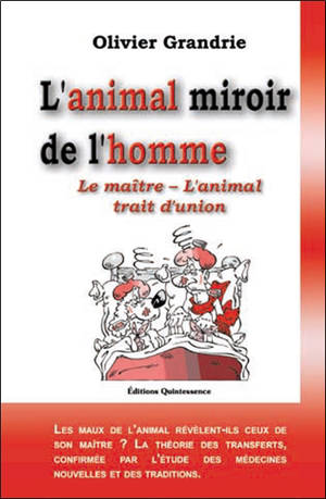 L'animal miroir de l'homme : le maître, l'animal, trait d'union - Olivier Grandrie
