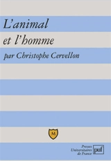 L'animal et l'homme - Christophe Cervellon