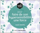 La petite boîte pour faire de son hypersensibilité une force - Laure Zanella
