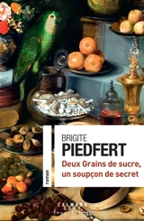 Deux grains de sucre, un soupçon de secret - Brigite Piedfert