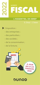 Le petit fiscal 2022 : l'essentiel en bref - Emmanuel Disle