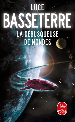 La débusqueuse de mondes - Luce Basseterre