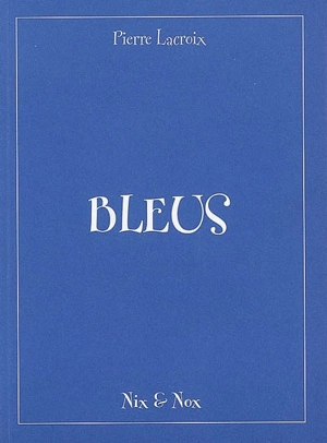 Bleus - Pierre Lacroix