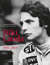 Niki Lauda : tel qu'ils l'ont vu : 1949-2019 - Hartmut Lehbrink