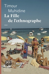 La fille de l'ethnographe - Timur Muhiddin