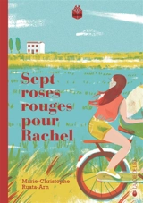 Sept roses rouges pour Rachel - Marie-Christophe Arn