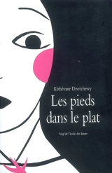 Les pieds dans le plat - Kéthévane Davrichewy