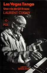 Las Vegas Tango : une vie de Gil Evans - Laurent Cugny