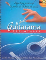 Le petit guitarama : tablatures : répertoire progressif à partir de la première année - Patrick Guillem