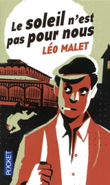 Le soleil n'est pas pour nous - Léo Malet