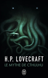 Le mythe de Cthulhu - Howard Phillips Lovecraft