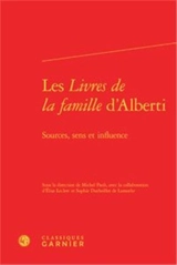 Les Livres de la famille d'Alberti : sources, sens et influence
