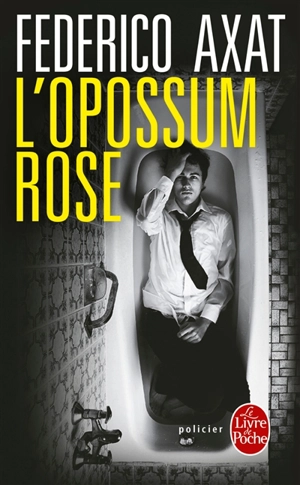 L'opossum rose - Federico Axat
