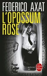 L'opossum rose - Federico Axat