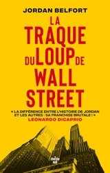 La traque du loup de Wall Street - Jordan Belfort