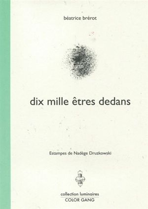 Dix mille êtres dedans - Béatrice Brérot