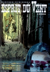 Esprit du vent. Vol. 4. Windigo - Gianfranco Manfredi