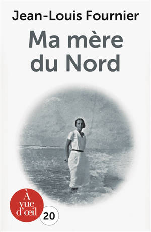 Ma mère du Nord - Jean-Louis Fournier