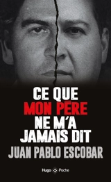 Ce que mon père ne m'a jamais dit - Juan Pablo Escobar