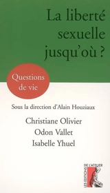 La liberté sexuelle, jusqu'où ?