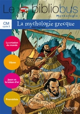 Le bibliobus mythologie, cahier d'activités, parcours de lecture, CM, cycle 3 : la mythologie grecque - Pascal Dupont