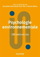 Psychologie environnementale : 100 notions clés