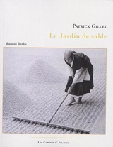 Le jardin de sable : roman haïku - Patrick Gillet