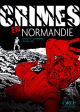 Crimes en Normandie - Frédéric Leterreux