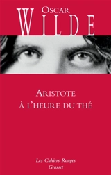 Aristote à l'heure du thé - Oscar Wilde
