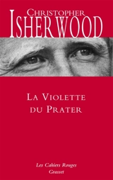 La violette du Prater : récit - Christopher Isherwood