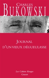 Journal d'un vieux dégueulasse - Charles Bukowski