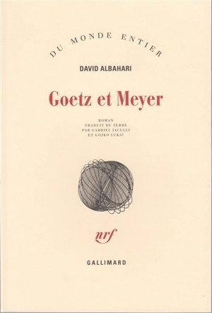Goetz et Meyer - David Albahari