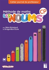 Les Noums, méthode de maths CP : cahier journal du professeur - Rémi Brissiaud
