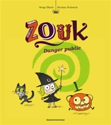 Zouk. Vol. 2. Danger public - Serge Bloch