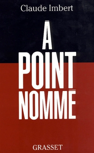 A point nommé - Claude Imbert