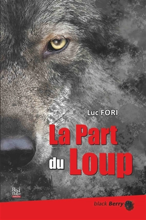 La part du loup - Luc Fori