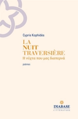 La nuit traversière : poèmes - Cypris Kophidès