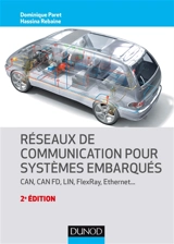 Réseaux de communication pour systèmes embarqués : CAN, CAN FD, LIN, FlexRay, Ethernet... - Dominique Paret