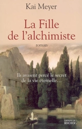 La fille de l'alchimiste - Kai Meyer