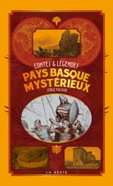 Le Pays basque mystérieux : contes & légendes - Serge Pacaud