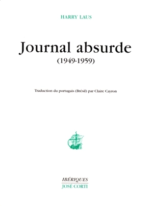 Journal absurde : 1949-1959 - Harry Laus