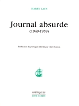 Journal absurde : 1949-1959 - Harry Laus