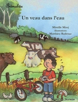 Animalvie. Vol. 2. Un veau dans l'eau - Mireille Mirej
