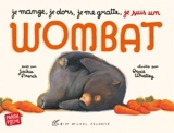 Je mange, je dors, je me gratte, je suis un wombat - Jackie French