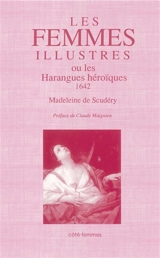 Les Femmes illustres ou les Harangues héroïques - Madeleine de Scudéry