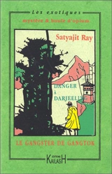 Le gangster de Gangtok. Danger à Darjeeling - Satyajit Ray