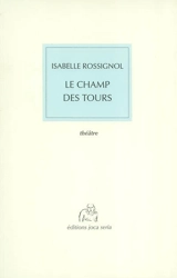 Le champ des tours - Isabelle Rossignol