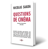 Questions de cinéma. Entretiens et conversations (1989-2001) - Nicolas Saada