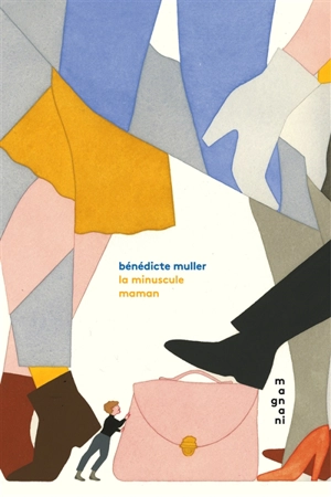 La minuscule maman - Bénédicte Muller